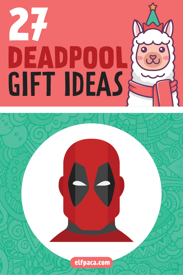 27 Deadpool Gift Ideas