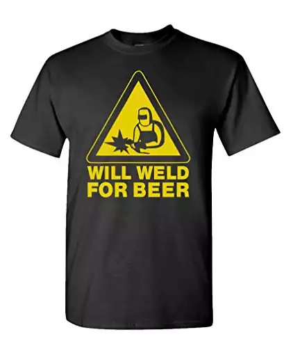 The Goozler Will Weld Beer Funny Mechanic Alcohol - Mens Cotton T-Shirt, L, Black