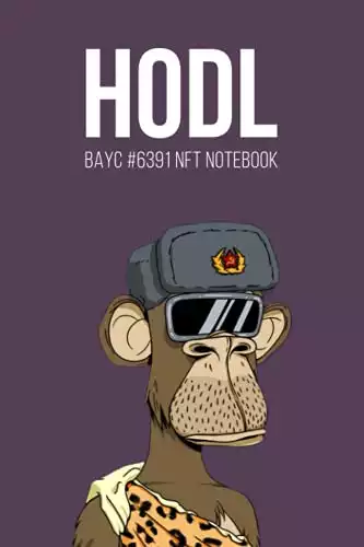 HODL Bored Ape Yacht Club BAYC #6391 NFT Notebook: Official 6"x9" 120 Lined Paperback Crypto Journal for NFT Art Collectors