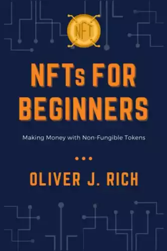 NFTs for Beginners: Making Money with Non-Fungible Tokens