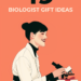 biologist gift ideas 2